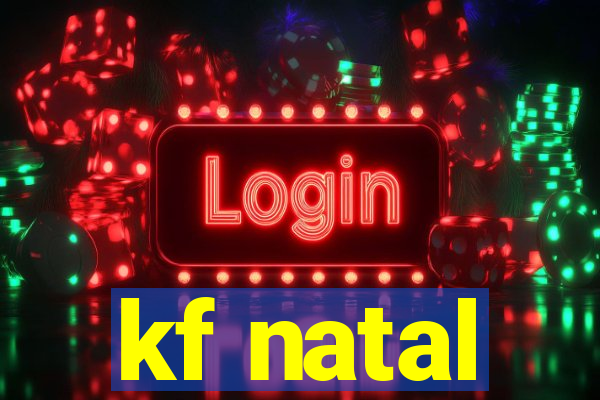 kf natal